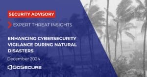 Security Advisory Enhancing Cybersecurity Vigilance During Natural Disasters